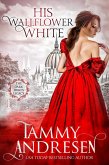 His Wallflower White (The Dark Duke's Legacy, #3) (eBook, ePUB)