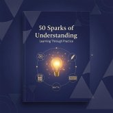 50 Sparks of Understanding: Learning Trough Practice (eBook, ePUB)