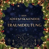 Dein Adventskalender: Traumdeutung Dein Adventskalender: Traumdeutung