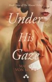 Under His Gaze