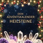 Dein Adventskalender: Heilsteine Dein Adventskalender: Heilsteine