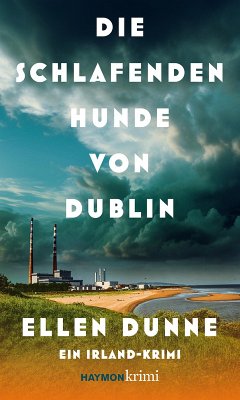 Die schlafenden Hunde von Dublin - Dunne, Ellen