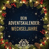 Dein Adventskalender: Wechseljahre