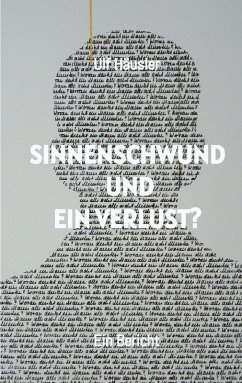 Sinnenschwund und ein Verlust? Sinnenschwund und ein Verlust?