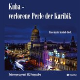 Kuba - verlorene Perle der Karibik Kuba - verlorene Perle der Karibik