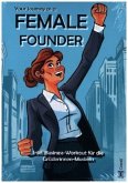 Your Journey as a: Female Founder Your Journey as a: Female Founder