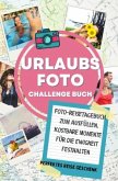 Reisetagebuch - Das Mitmach-Urlaubsfoto Challenge Buch Reisetagebuch - Das Mitmach-Urlaubsfoto Challenge Buch