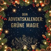 Dein Adventskalender: Grüne Magie