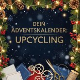 Dein Adventskalender: Upcycling