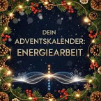 Dein Adventskalender: Energiearbeit