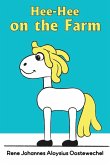 Hee-Hee on the Farm Hee-Hee on the Farm