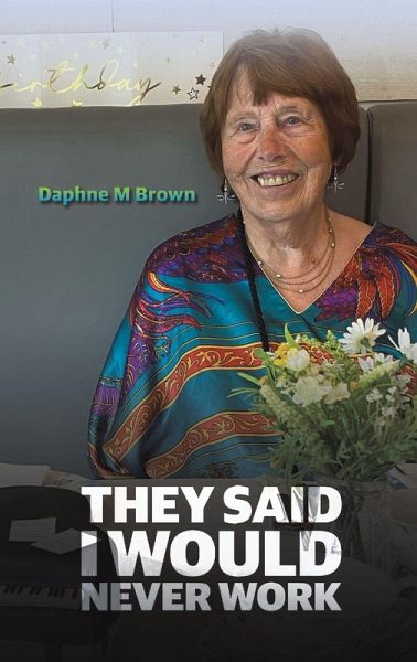 They Said I Would Never Work They Said I Would Never Work