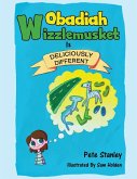 Obadiah Wizzlemusket Is Deliciously Different Obadiah Wizzlemusket Is Deliciously Different