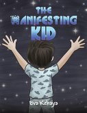 The Manifesting Kid