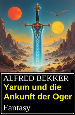 Yarum und die Ankunft der Oger: Fantasy (eBook, ePUB) Cover Yarum und die Ankunft der Oger: Fantasy (eBook, ePUB)
