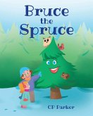 Bruce the Spruce (eBook, ePUB)