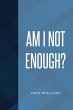 Am I Not Enough (eBook, ePUB) - Bild 1