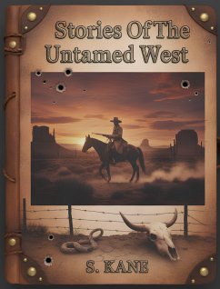 Stories Of The Untamed West (eBook, ePUB) - Kane, S.