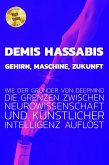 Demis Hassabis - Gehirn, Maschine, Zukunft (Bewusstsein kompakt, #8) (eBook, ePUB)