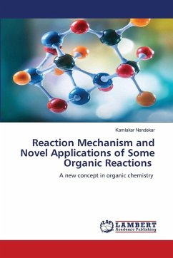 Cover Reaction Mechanism and Novel Applications of Some Organic Reactions