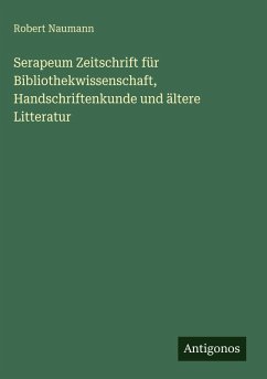 Cover Serapeum Zeitschrift für Bibliothekwissenschaft, Handschriftenkunde und ältere Litteratur