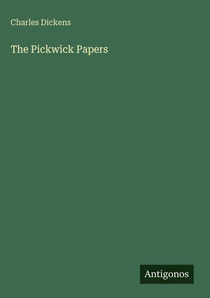The Pickwick Papers The Pickwick Papers