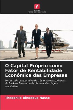 O Capital Próprio como Fator de Rentabilidade Económica das Empresas - Nasse, Theophile Bindeoue O Capital Próprio como Fator de Rentabilidade Económica das Empresas - Nasse, Theophile Bindeoue