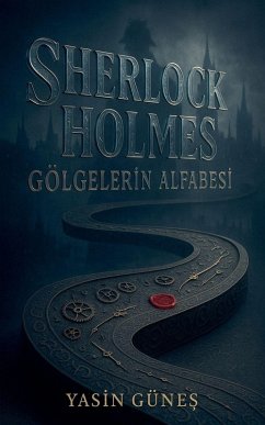 Sherlock Holmes - Gölgelerin Alfabesi - Güne¿, Yasin