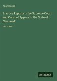 Practice Reports in the Supreme Court and Court of Appeals of the State of New-York