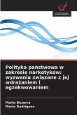 Polityka pa¿stwowa w zakresie narkotyków: wyzwania zwi¿zane z jej wdra¿aniem i egzekwowaniem