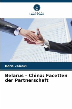 Cover Belarus - China: Facetten der Partnerschaft