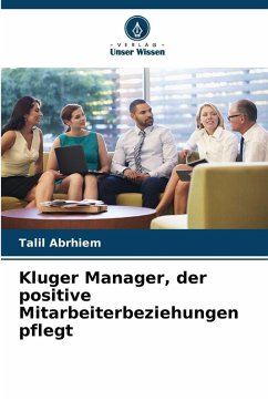 Cover Kluger Manager, der positive Mitarbeiterbeziehungen pflegt