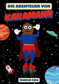 Die Abenteuer von Kakamann - Sida, Markus Die Abenteuer von Kakamann - Sida, Markus