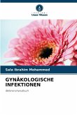 GYNÄKOLOGISCHE INFEKTIONEN GYNÄKOLOGISCHE INFEKTIONEN