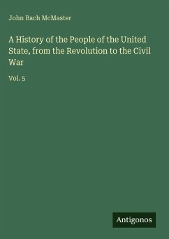 Cover A History of the People of the United State, from the Revolution to the Civil War