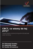CBCT, co wiemy do tej pory? CBCT, co wiemy do tej pory?