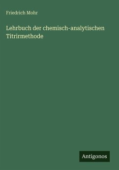 Cover Lehrbuch der chemisch-analytischen Titrirmethode