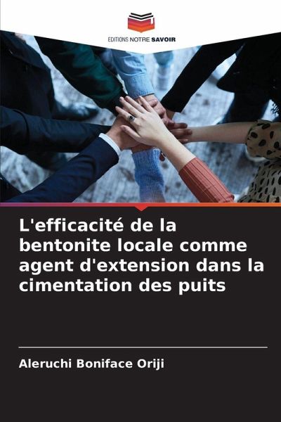 L'efficacité de la bentonite locale comme agent d'extension dans la cimentation des puits L'efficacité de la bentonite locale comme agent d'extension dans la cimentation des puits
