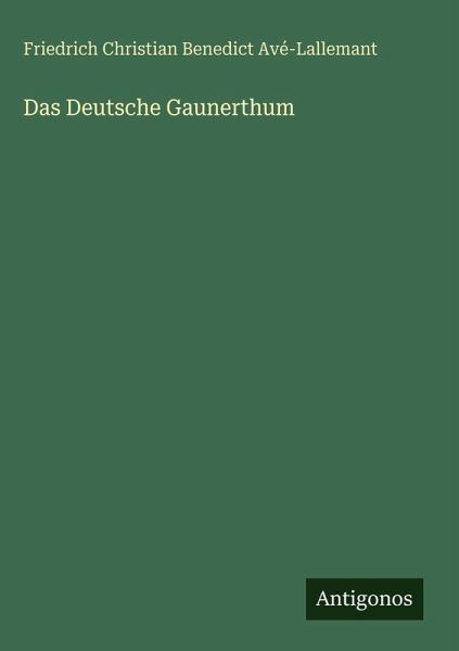 Das Deutsche Gaunerthum Das Deutsche Gaunerthum