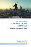 LA RÉVOLTE DES AMBITIEUX LA RÉVOLTE DES AMBITIEUX