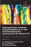 Optymalizacja ¿rodków antypillingowych w celu zminimalizowania mechacenia si¿ tkanin P/C Optymalizacja ¿rodków antypillingowych w celu zminimalizowania mechacenia si¿ tkanin P/C