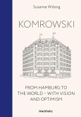 Komrowski. From Hamburg to the world. Komrowski. From Hamburg to the world.