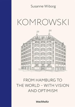 Komrowski. From Hamburg to the world. - Wiborg, Susanne