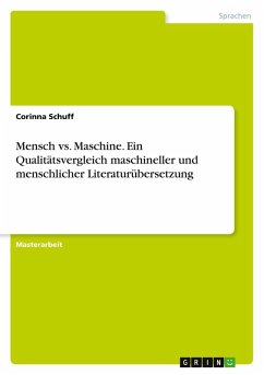 Cover Mensch vs. Maschine. Ein Qualitätsvergleich maschineller und menschlicher Literaturübersetzung