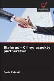 Bia¿oru¿ - Chiny: aspekty partnerstwa Bia¿oru¿ - Chiny: aspekty partnerstwa