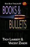 Books and Bullets (Book Blast, #3) (eBook, ePUB) Books and Bullets (Book Blast, #3) (eBook, ePUB)