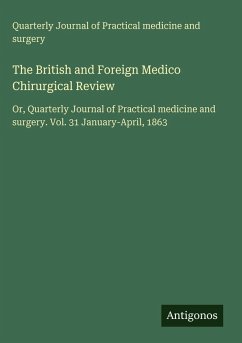 The British and Foreign Medico Chirurgical Review Cover The British and Foreign Medico Chirurgical Review