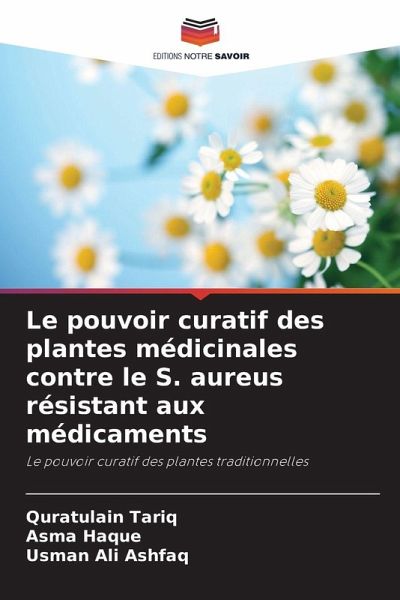 Le pouvoir curatif des plantes médicinales contre le S. aureus résistant aux médicaments