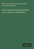 Die Chroniken der deutschen Städte vom 14. bis ins 16. Jahrhundert