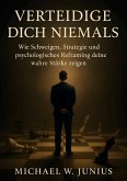 Verteidige dich niemals Verteidige dich niemals
